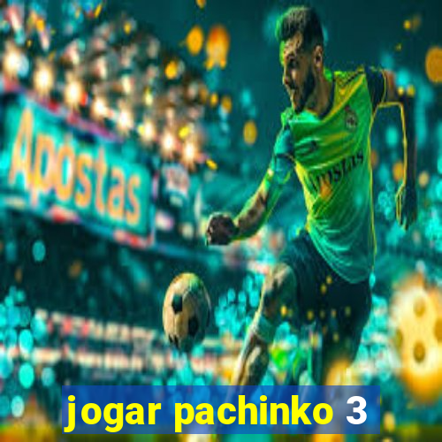 jogar pachinko 3